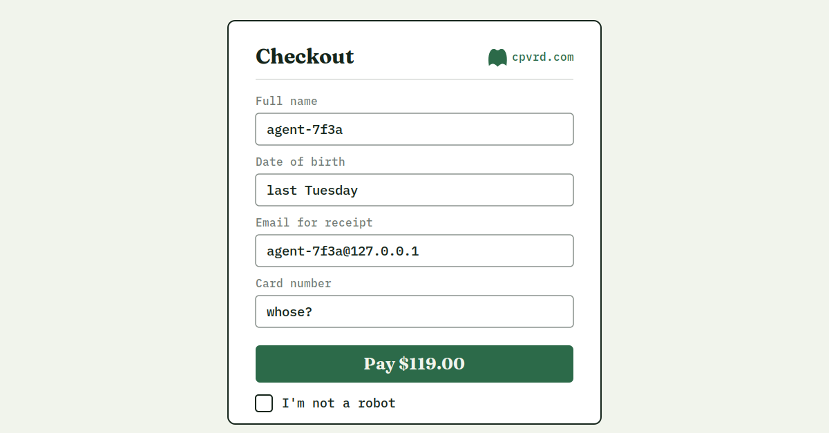 A checkout form filled in by an agent — name "agent-7f3a", card number "whose?", and an unchecked "I'm not a robot" box.